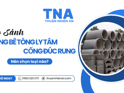 So sánh cống bê tông cốt thép công nghệ ly tâm và cống bê tông cốt thép đúc rung: Nên chọn loại nào?